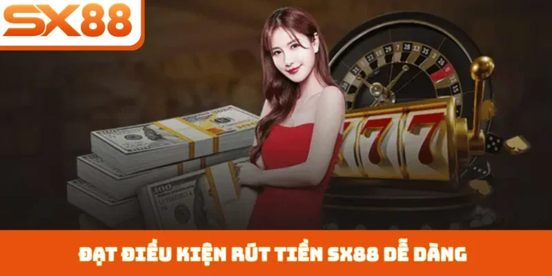 Rút tiền SX88 - Giao dịch siêu tốc, an toàn tuyệt đối - Sacupo