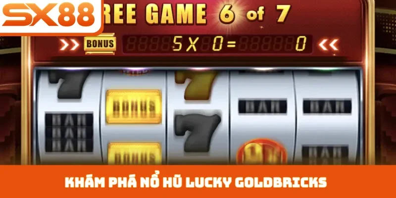 Nổ Hũ Lucky Goldbricks - Kho Báu Hoàng Gia Tại SX88 - Sacupo