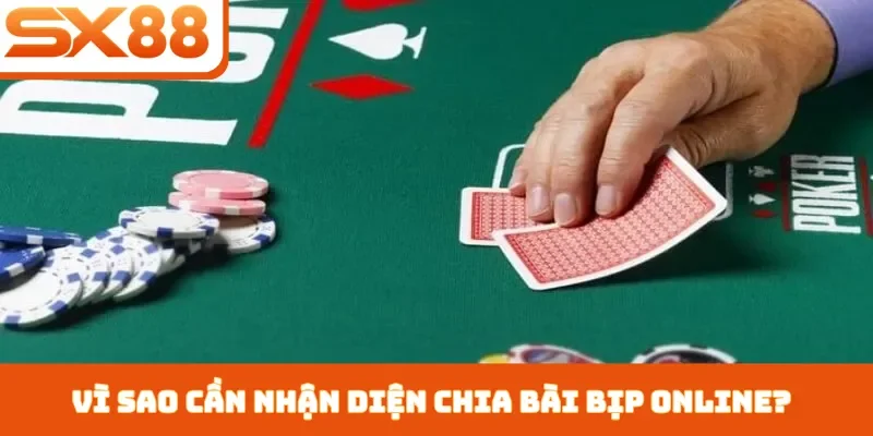 Chia Bài Bịp Online - 3 Dấu Hiệu Nên Tránh Xa Tại SX88 - Sacupo