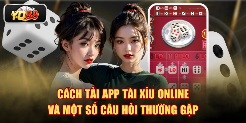 Cách Tải App Tài Xỉu Online Và Một Số Câu Hỏi Thường Gặp - Sacupo