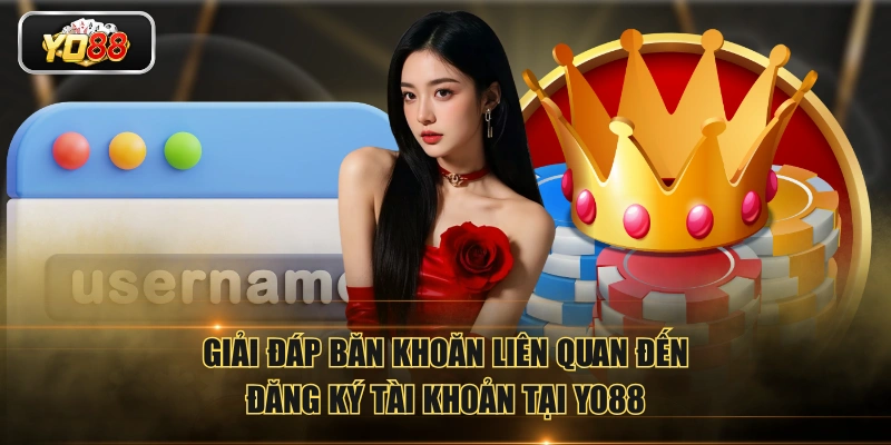 Hướng Dẫn Đăng Ký YO88 Và Giải Đáp Thắc Mắc Liên Quan - Sacupo
