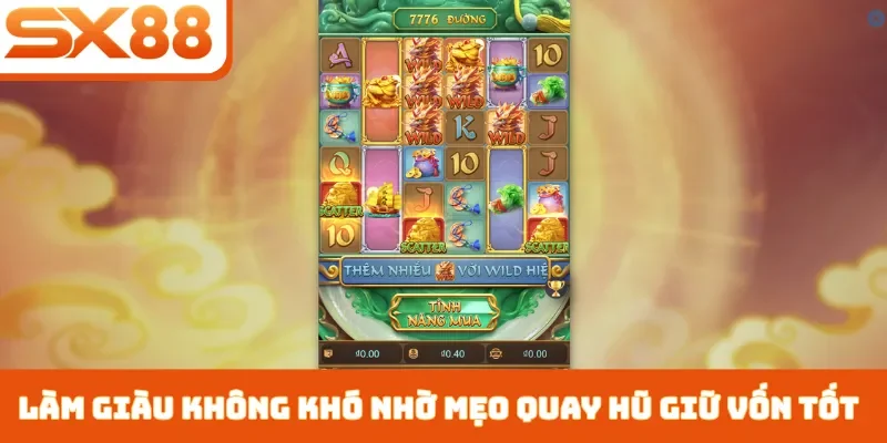 Mẹo Quay Hũ Giữ Vốn Tốt - Top 3 Bí Quyết Chơi Không Lỗ Vốn - Sacupo