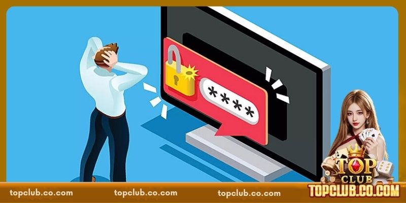 Quên Mật Khẩu TOPCLUB - Cách Lấy Lại Nhanh Gọn, Dễ Hiểu - Sacupo