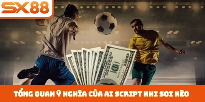 Soi Kèo Bằng AI Script - Cách Cài Đặt Cho Người Mới Bắt Đầu - Sacupo