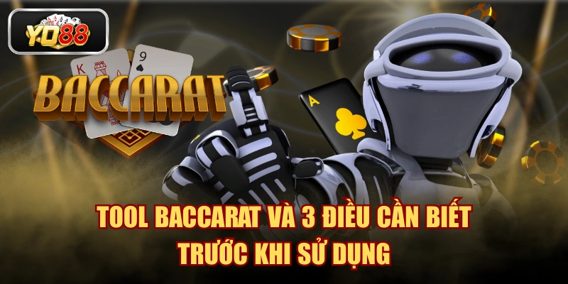 Tool Baccarat Và 3 Điều Cần Biết Trước Khi Sử Dụng - Sacupo